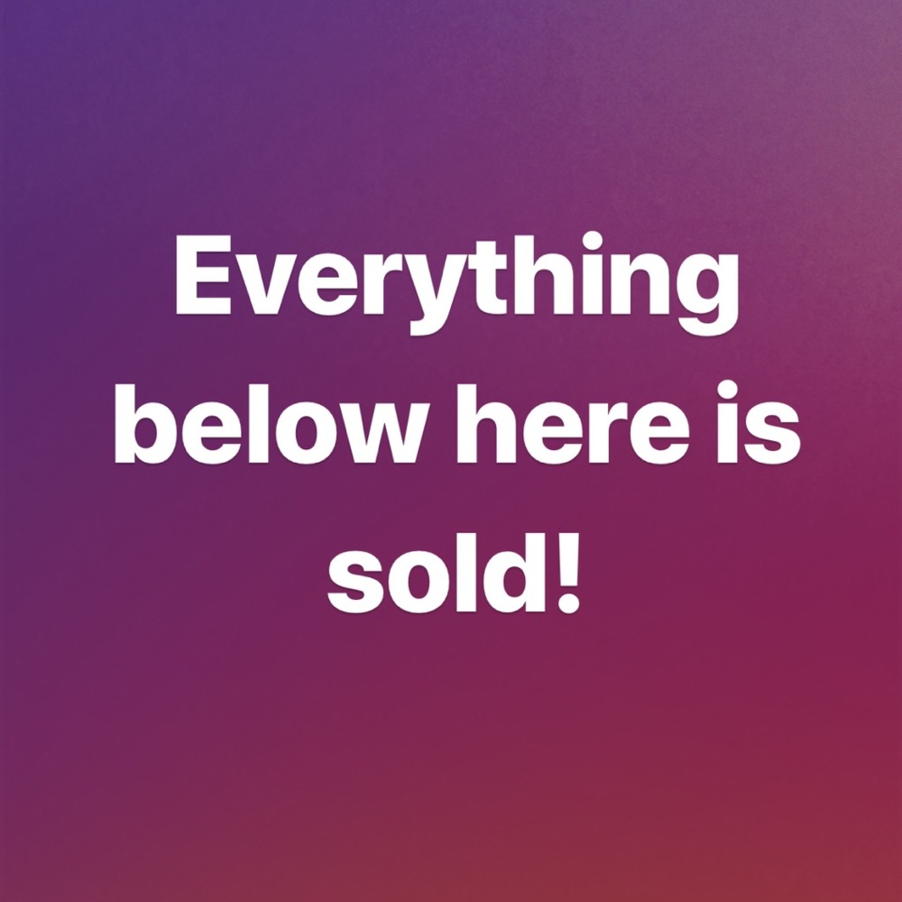 Everything past this point is sold!